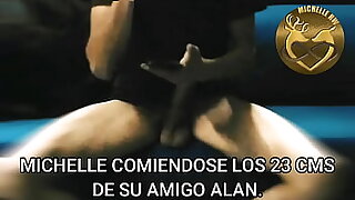 Michelle deleitando 23 cms de verga de su cojiamigo Alan